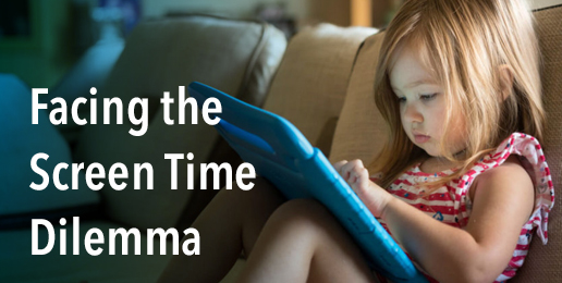 Facing the Screen Time Dilemma