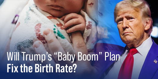 Will Trump’s “Baby Boom” Plan Fix the Birth Rate?