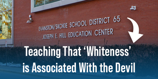 Illinois School District Teaches That ‘Whiteness’ is Associated With the Devil