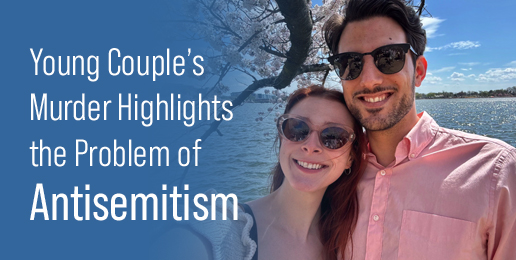 Young Couple’s Murder Highlights the Problem of Antisemitism